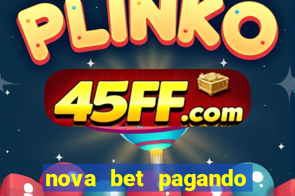nova bet pagando no cadastro